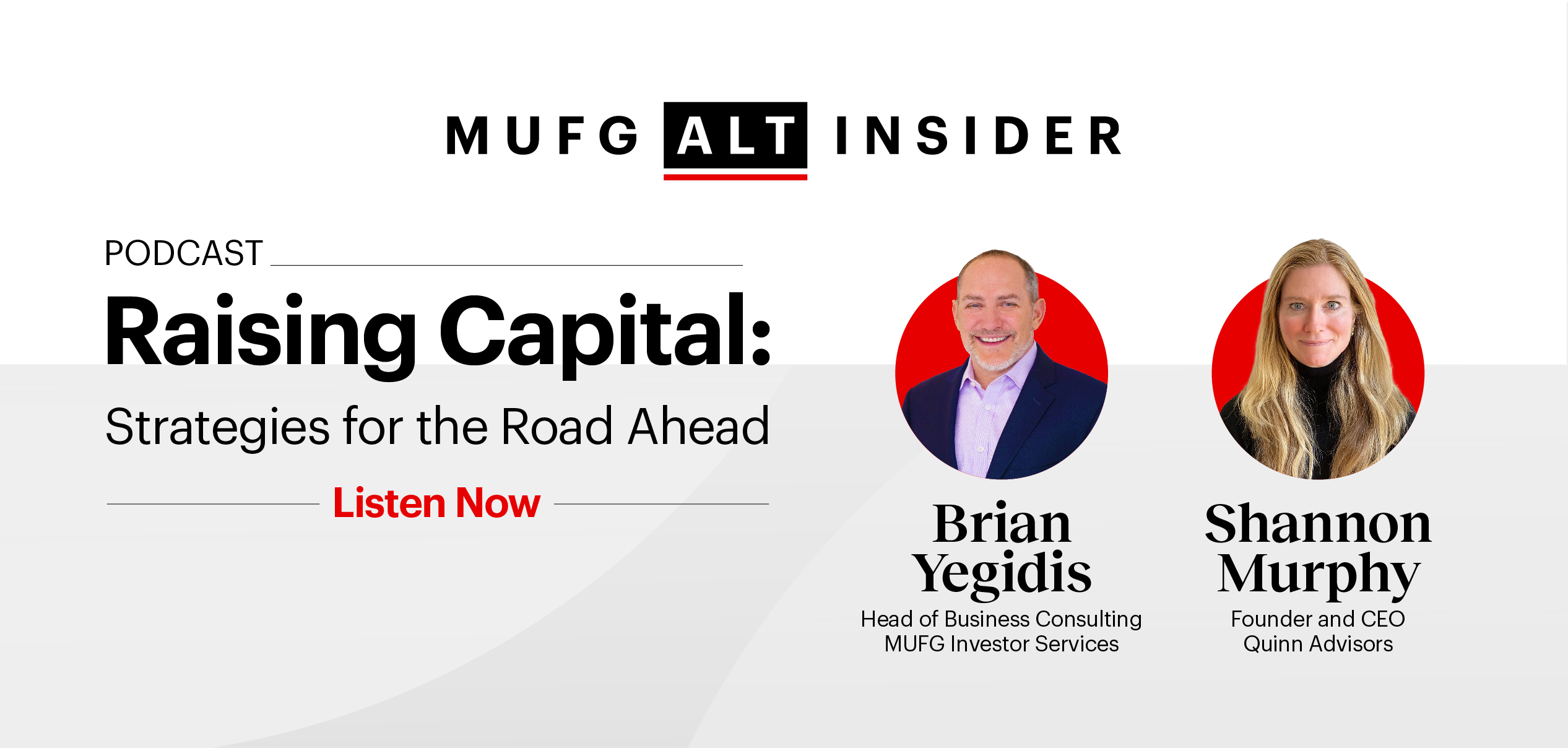 MUFG Alt Insider Podcast - Raising Capital: Strategies for the Road Ahead