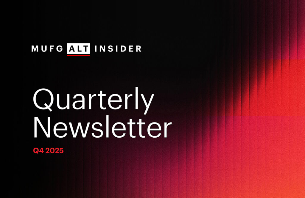 MUFG Alt Insider Quarterly Newsletter Q4 2025